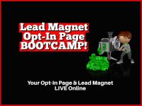Lead Magnet / Opt-In Page BOOTCAMP! Installment