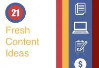 21 Fresh Content Ideas
